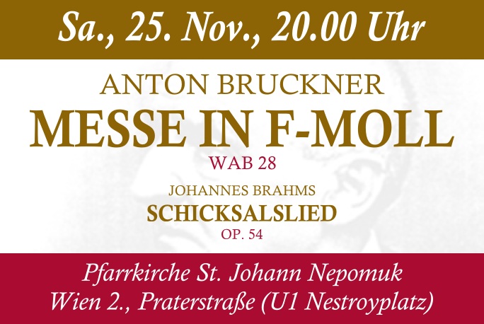 Konzert: J. Brahms: Schicksalslied u. A. Bruckner: Messe in f-moll